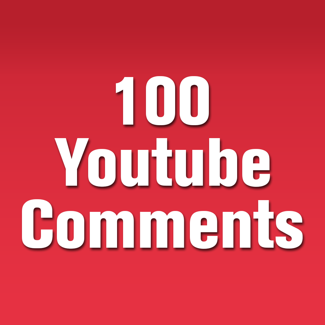 100 youtube comments