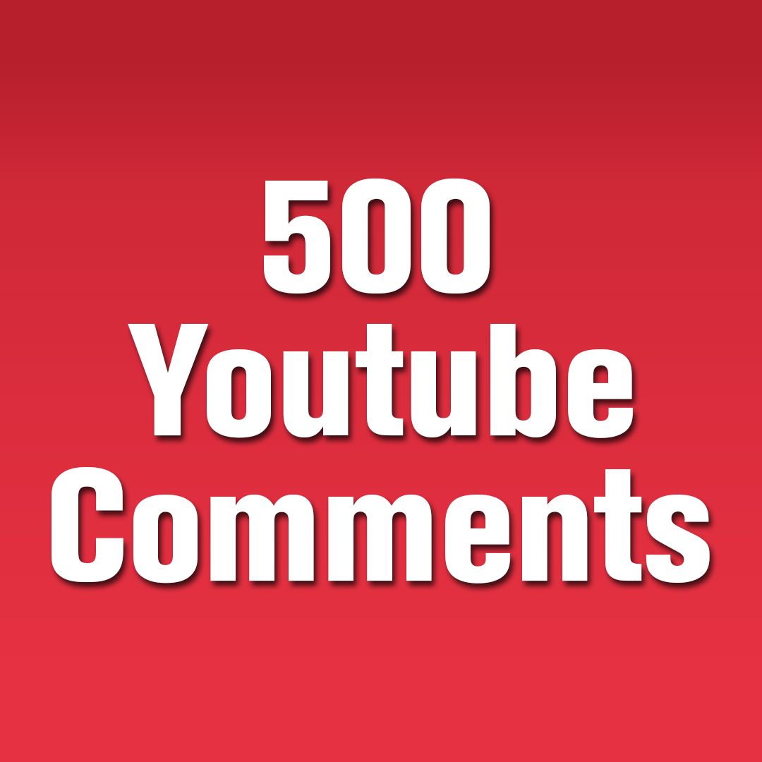 500 YouTube comments
